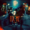 Fix Me (Extended)