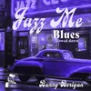 About Jazz Me Blues Song