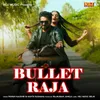 Bullet Raja