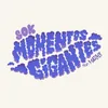 Momentos Gigantes