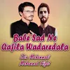 Babe Sad Ne Qafila Wadaredala