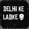 About Dilli Ke Ladke Song