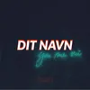 About Dit Navn Song
