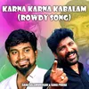 About Karna Karna Kabalam (Rowdy Song) Song