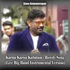 About Karna Karna Kabalam - Rowdy Song (Live Big Band Instrumental Version) Song