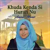 Khuda Kenda Si Huran Nu