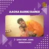 About Aacha Bariki Darkii Song
