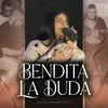 Bendita La Duda