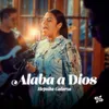 About Alaba a Dios Song