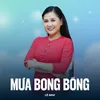 About Mưa Bong Bóng Song