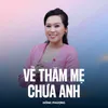 About Về Thăm Mẹ Chưa Anh Song