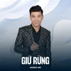 About Giữ Rừng Song