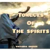 About Tongues of the Spirits Song