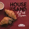 About House of Sand (A Bad Dream) Song