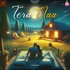 About Tera Naa Song