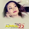 About Panile Aag Lagayo (From "April 22") Song