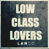 Low Class Lovers
