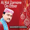 About Aj Kal Zamane Da Etbar Song