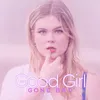 Good girl gone bad
