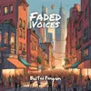 Faded Voices