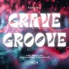 About Grave Groove Song