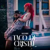 About Taco De Cristal Song