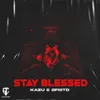 About STAY BLESSED Song