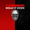 About Break It Down Song