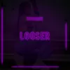 About Looser Song