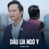 Dẫu Lìa Ngó Ý