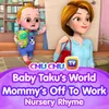 About Baby Taku's World – Mommy's Off To Work Song