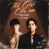 About Thế Giới Cho Em Song