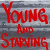 Young and Starving