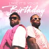 About Like It's Your Birthday Song