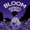 About BLOOM Song