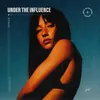 About Under The Influence Song