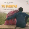 Tu Dariya (From "Pahli Pahal")