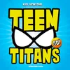 Go! Titans Go! - Opening Tune