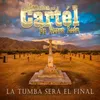 About La Tumba Será El Final Song
