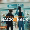 About Back 2 Back Song