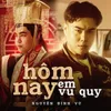 About Hôm Nay Em Vu Quy Song