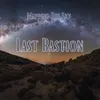 About Last Bastion Song