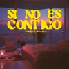 About Si No Es Contigo Song