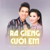 Ra Giêng Cưới Em