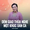 About Đêm Giao Thừa Nghe Một Khúc Dân Ca Song