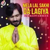 Mela Lal Sakhi Da Lagiya