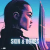 Skin & Bones