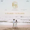 About Virumbi Thirumbi - HnE Song