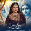 About Tum Say Man Maro Song