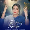 About Ab Jaag Musafir Song